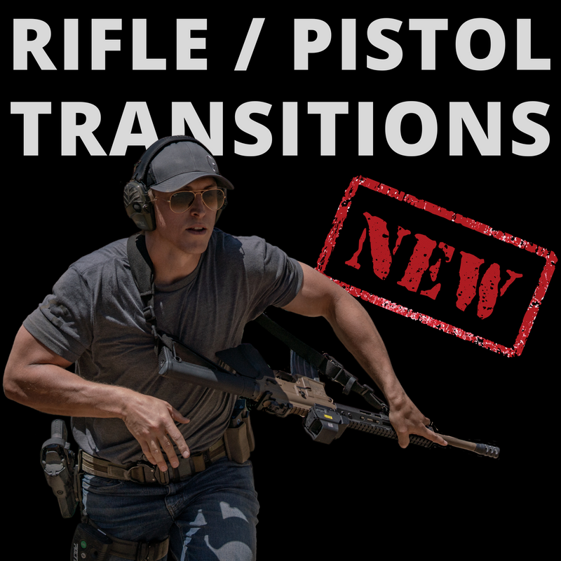 Rifle / Pistol Transitions